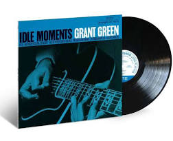 GRANT GREEN: IDLE MOMENTS