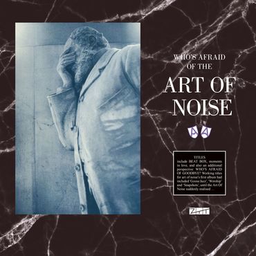 ART OF NOISE - WHO'S AFRAID OF THE ART OF NOISE? (RSD 2021)